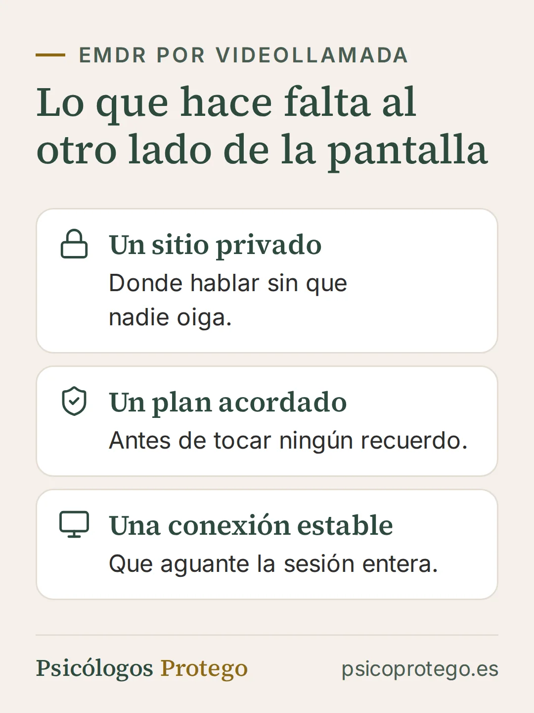 Tres condiciones para hacer EMDR por videollamada: un sitio privado donde hablar sin que nadie oiga, un plan acordado antes de trabajar ningún recuerdo y una conexión estable.